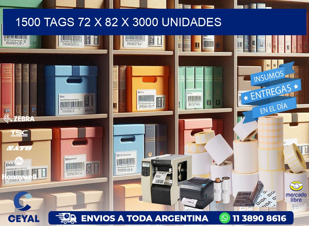 1500 TAGS 72 x 82 X 3000 UNIDADES