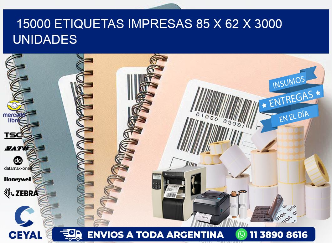 15000 ETIQUETAS IMPRESAS 85 x 62 X 3000 UNIDADES