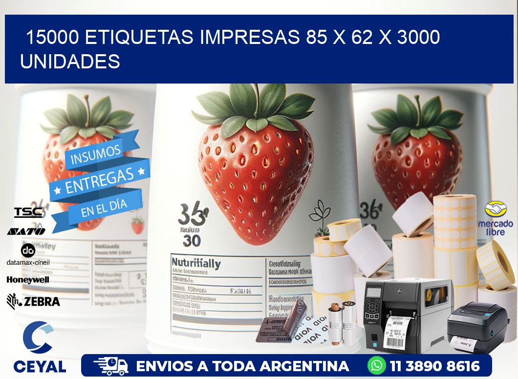 15000 ETIQUETAS IMPRESAS 85 x 62 X 3000 UNIDADES