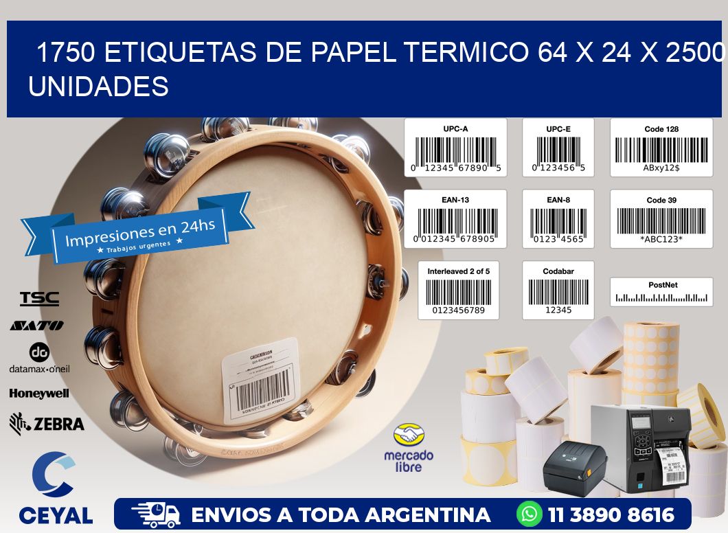 1750 ETIQUETAS DE PAPEL TERMICO 64 x 24 X 2500 UNIDADES