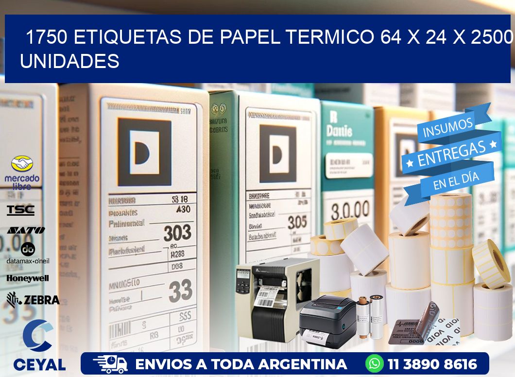 1750 ETIQUETAS DE PAPEL TERMICO 64 x 24 X 2500 UNIDADES