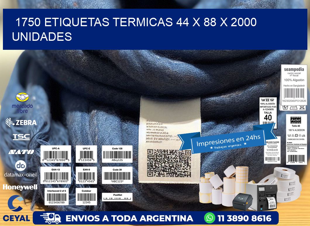 1750 ETIQUETAS TERMICAS 44 x 88 X 2000 UNIDADES