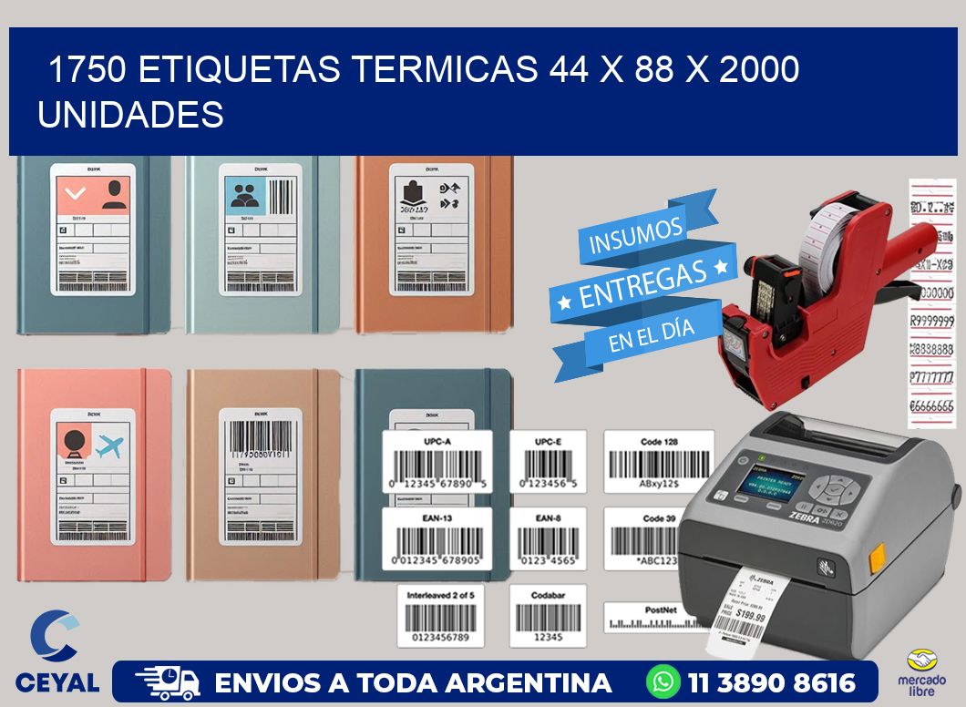 1750 ETIQUETAS TERMICAS 44 x 88 X 2000 UNIDADES