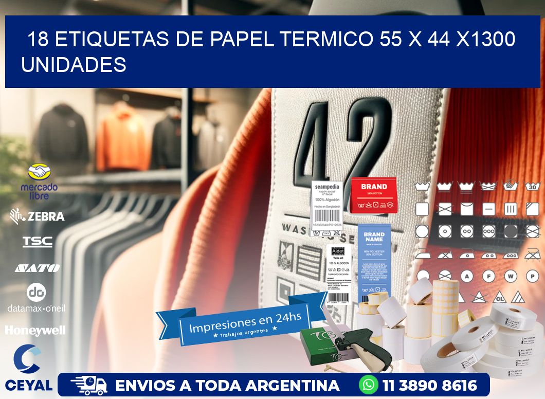 18 ETIQUETAS DE PAPEL TERMICO 55 x 44 X1300 UNIDADES