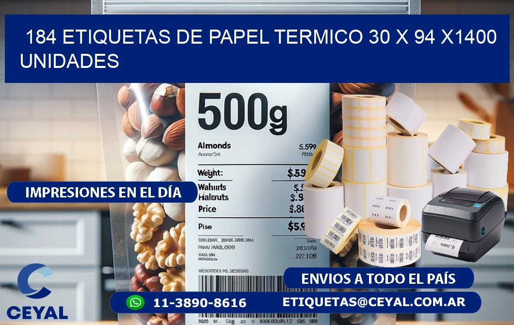 184 ETIQUETAS DE PAPEL TERMICO 30 x 94 X1400 UNIDADES