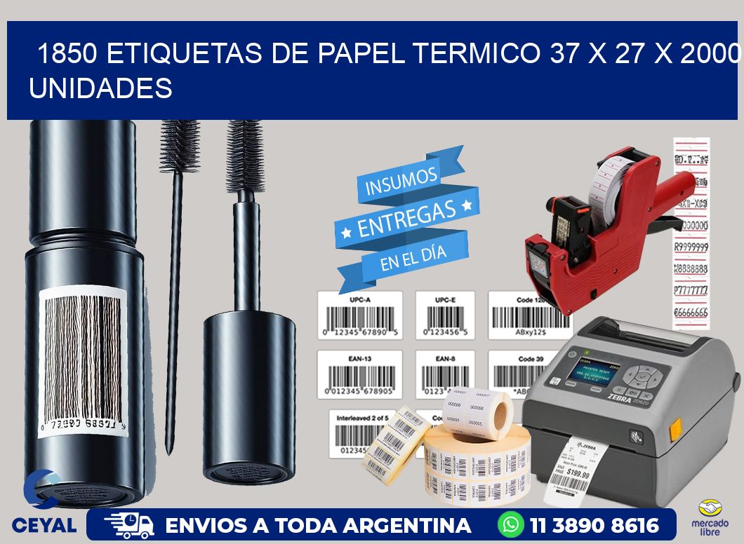 1850 ETIQUETAS DE PAPEL TERMICO 37 x 27 X 2000 UNIDADES