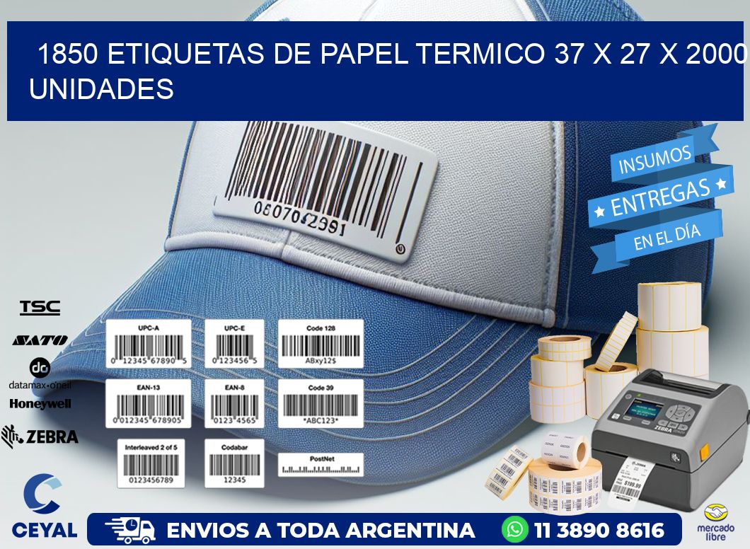 1850 ETIQUETAS DE PAPEL TERMICO 37 x 27 X 2000 UNIDADES