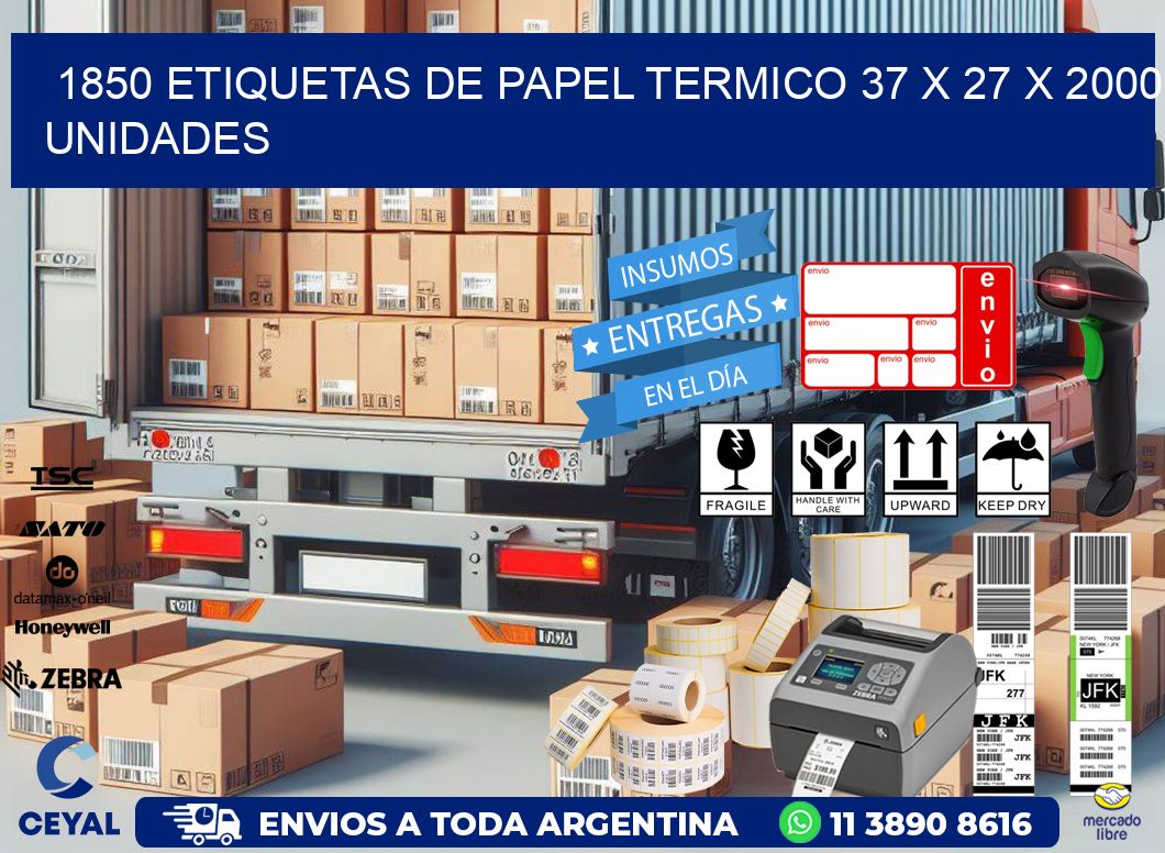 1850 ETIQUETAS DE PAPEL TERMICO 37 x 27 X 2000 UNIDADES