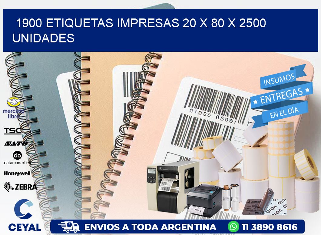 1900 ETIQUETAS IMPRESAS 20 x 80 X 2500 UNIDADES