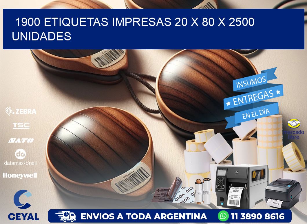 1900 ETIQUETAS IMPRESAS 20 x 80 X 2500 UNIDADES