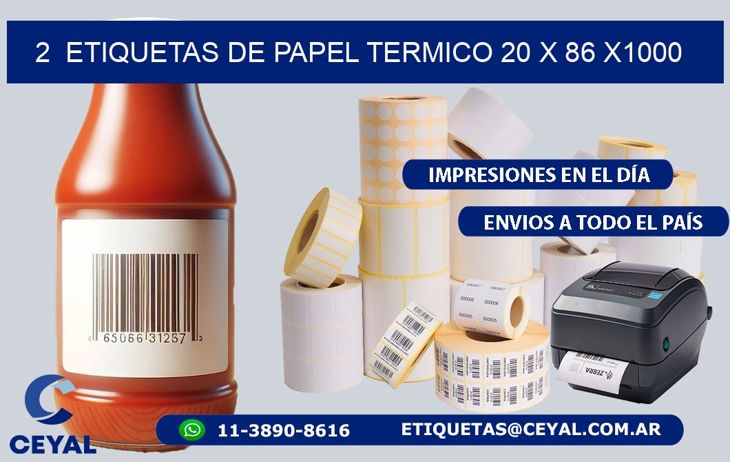 2  ETIQUETAS DE PAPEL TERMICO 20 x 86 X1000