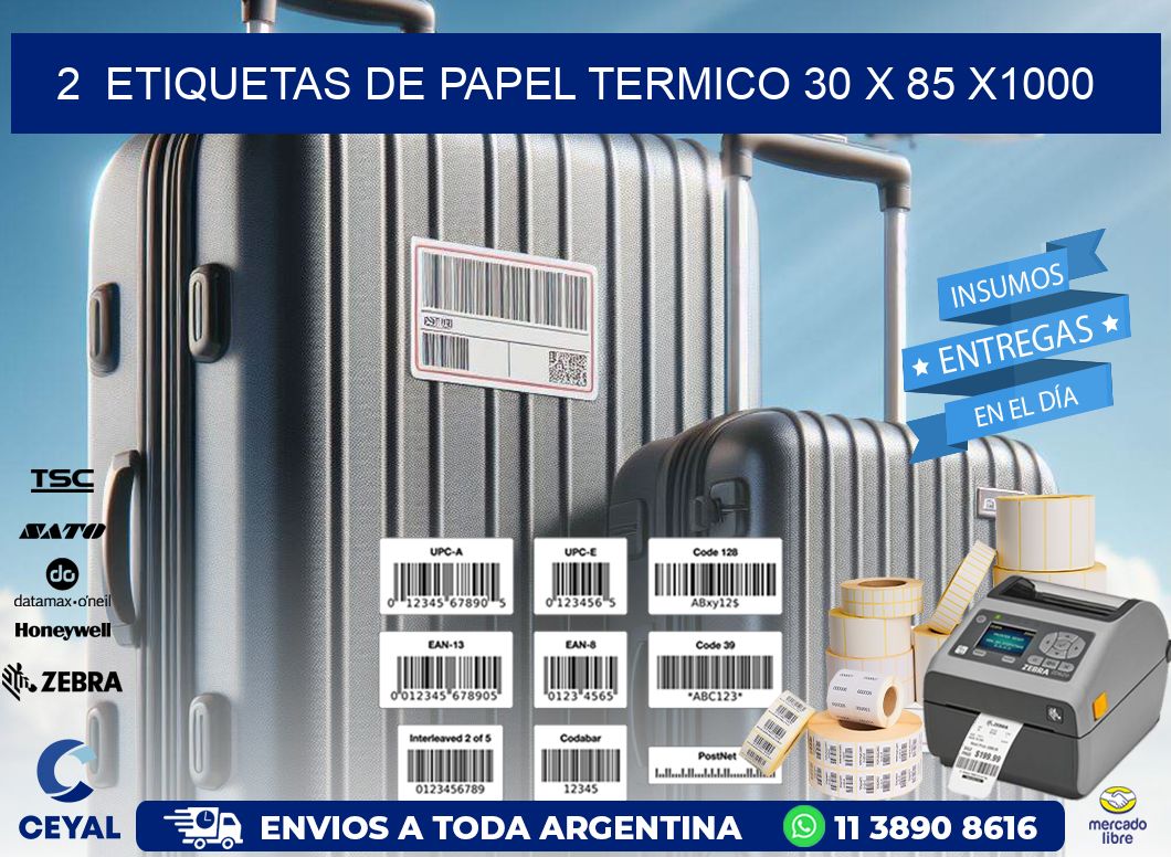 2  ETIQUETAS DE PAPEL TERMICO 30 x 85 X1000