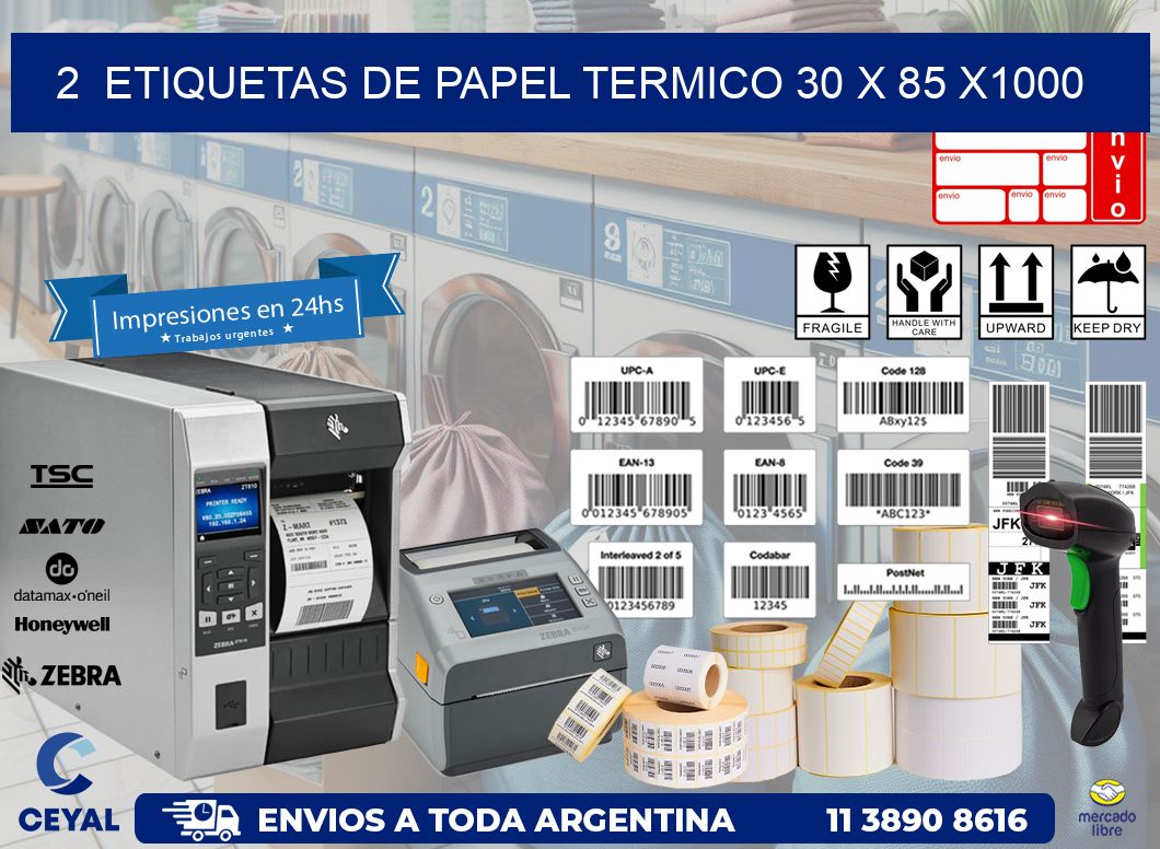 2  ETIQUETAS DE PAPEL TERMICO 30 x 85 X1000