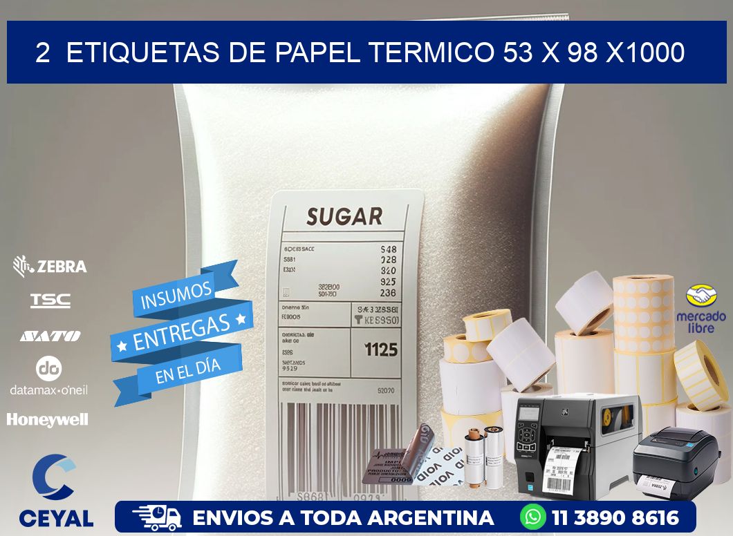 2  ETIQUETAS DE PAPEL TERMICO 53 x 98 X1000