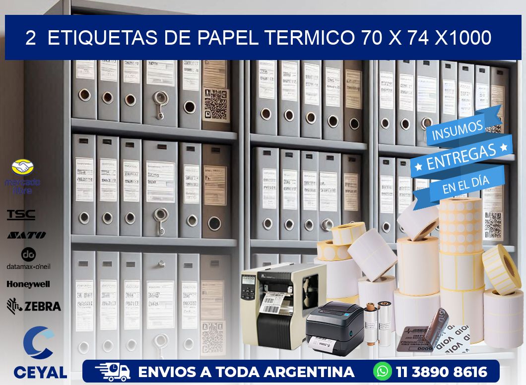 2  ETIQUETAS DE PAPEL TERMICO 70 x 74 X1000