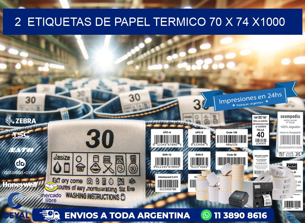 2  ETIQUETAS DE PAPEL TERMICO 70 x 74 X1000