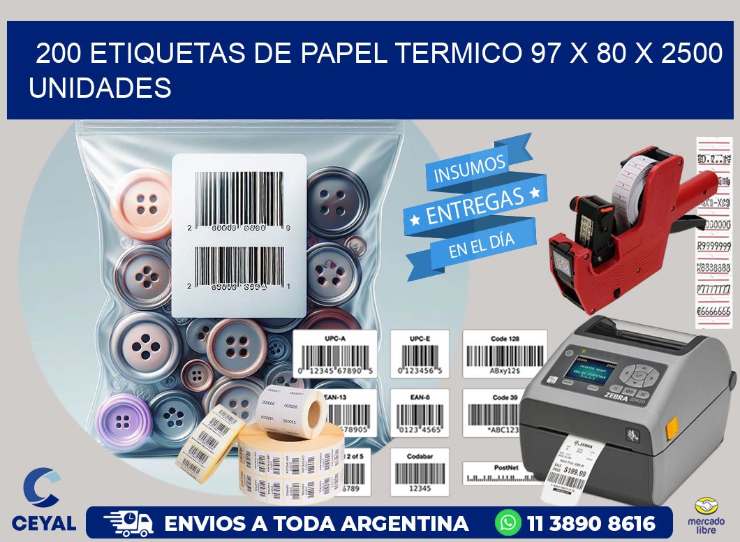 200 ETIQUETAS DE PAPEL TERMICO 97 x 80 X 2500 UNIDADES