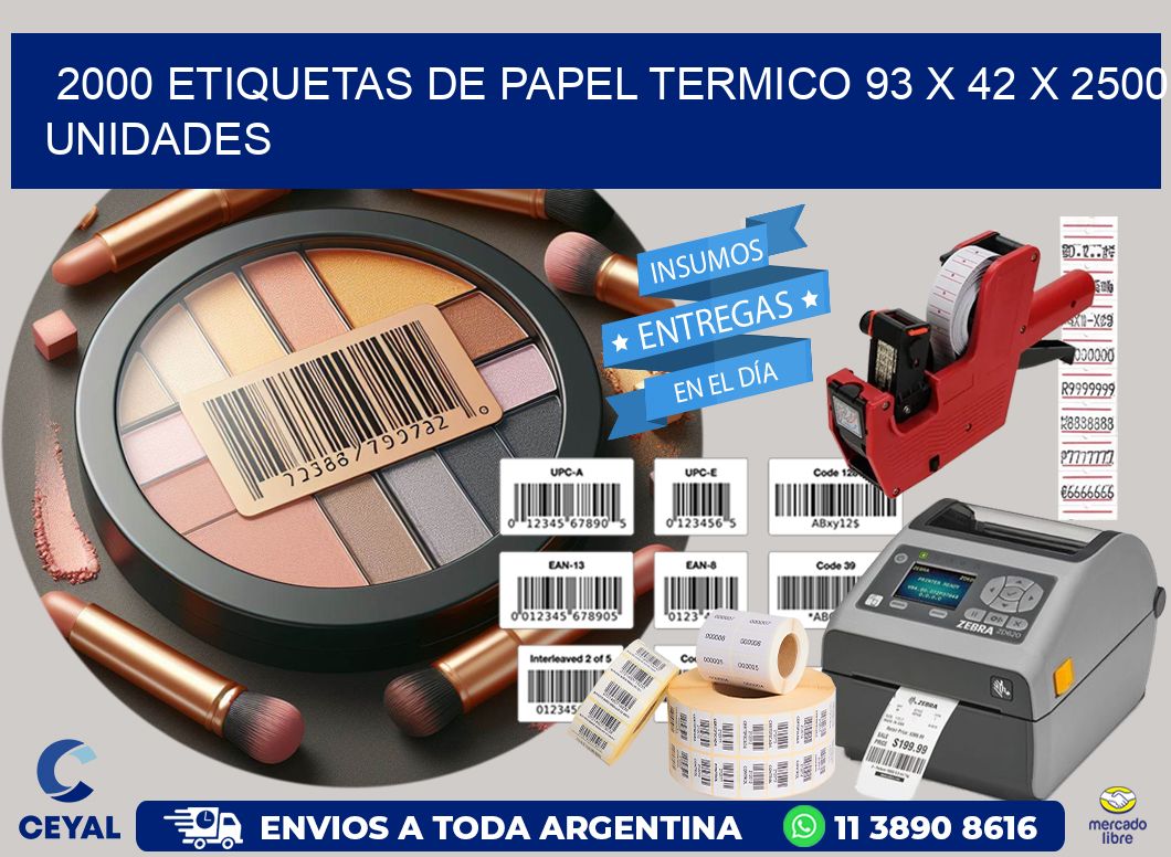 2000 ETIQUETAS DE PAPEL TERMICO 93 x 42 X 2500 UNIDADES