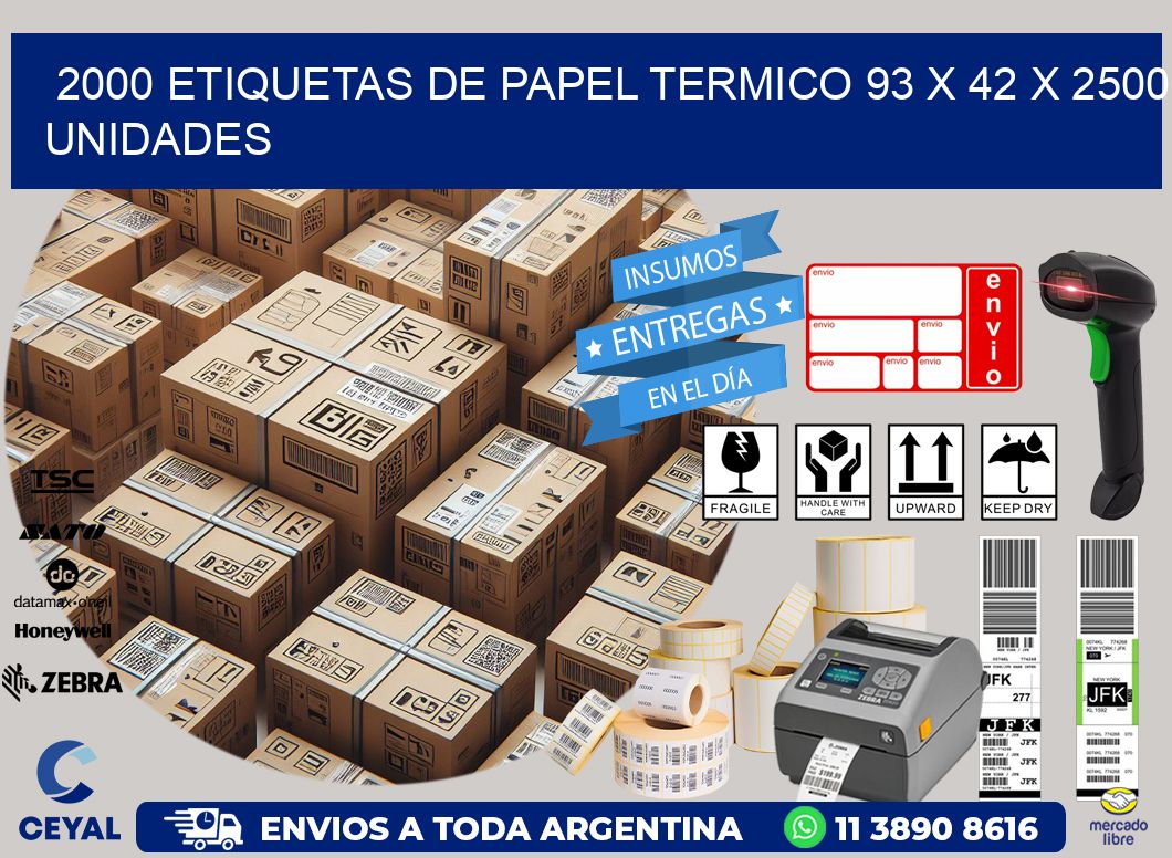 2000 ETIQUETAS DE PAPEL TERMICO 93 x 42 X 2500 UNIDADES