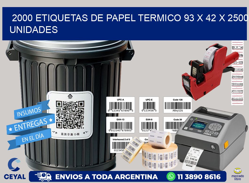 2000 ETIQUETAS DE PAPEL TERMICO 93 x 42 X 2500 UNIDADES