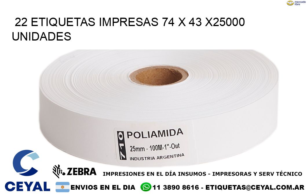 22 ETIQUETAS IMPRESAS 74 x 43 X25000 UNIDADES