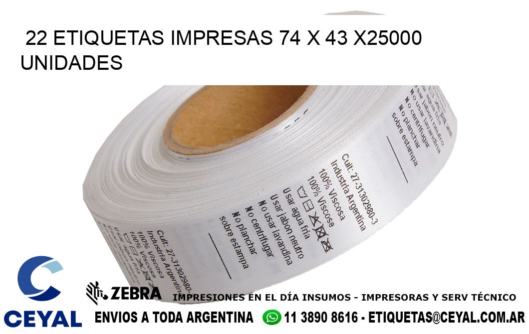 22 ETIQUETAS IMPRESAS 74 x 43 X25000 UNIDADES