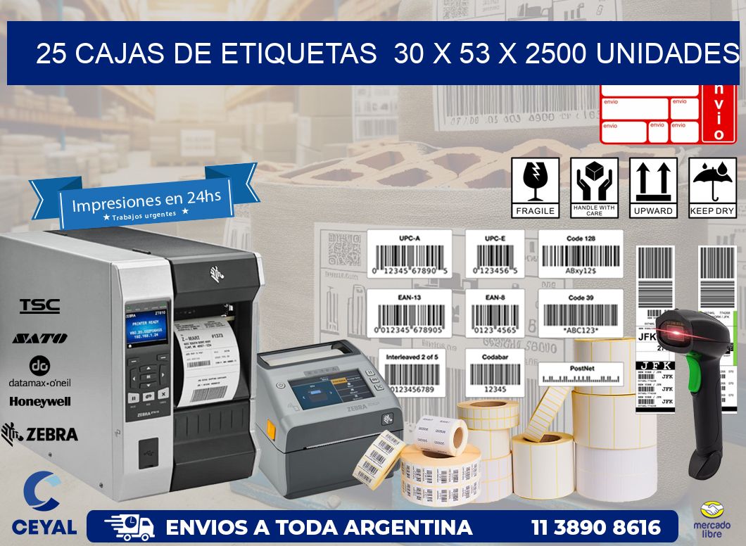 25 CAJAS DE ETIQUETAS  30 x 53 X 2500 UNIDADES