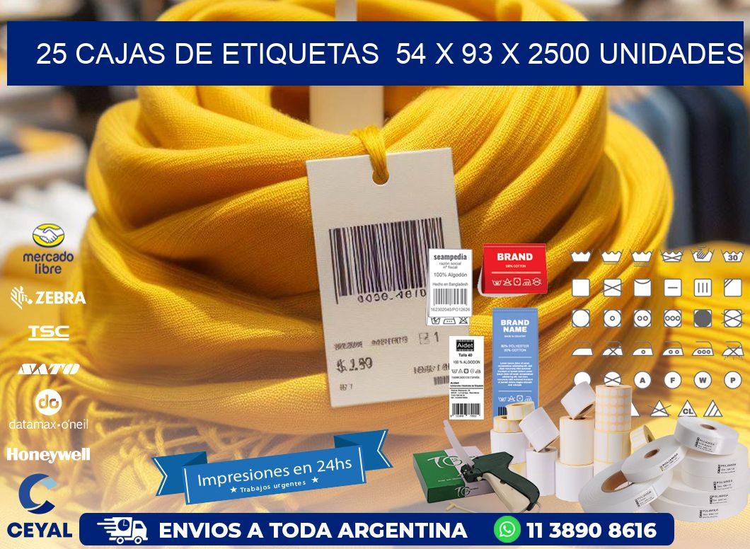 25 CAJAS DE ETIQUETAS  54 x 93 X 2500 UNIDADES