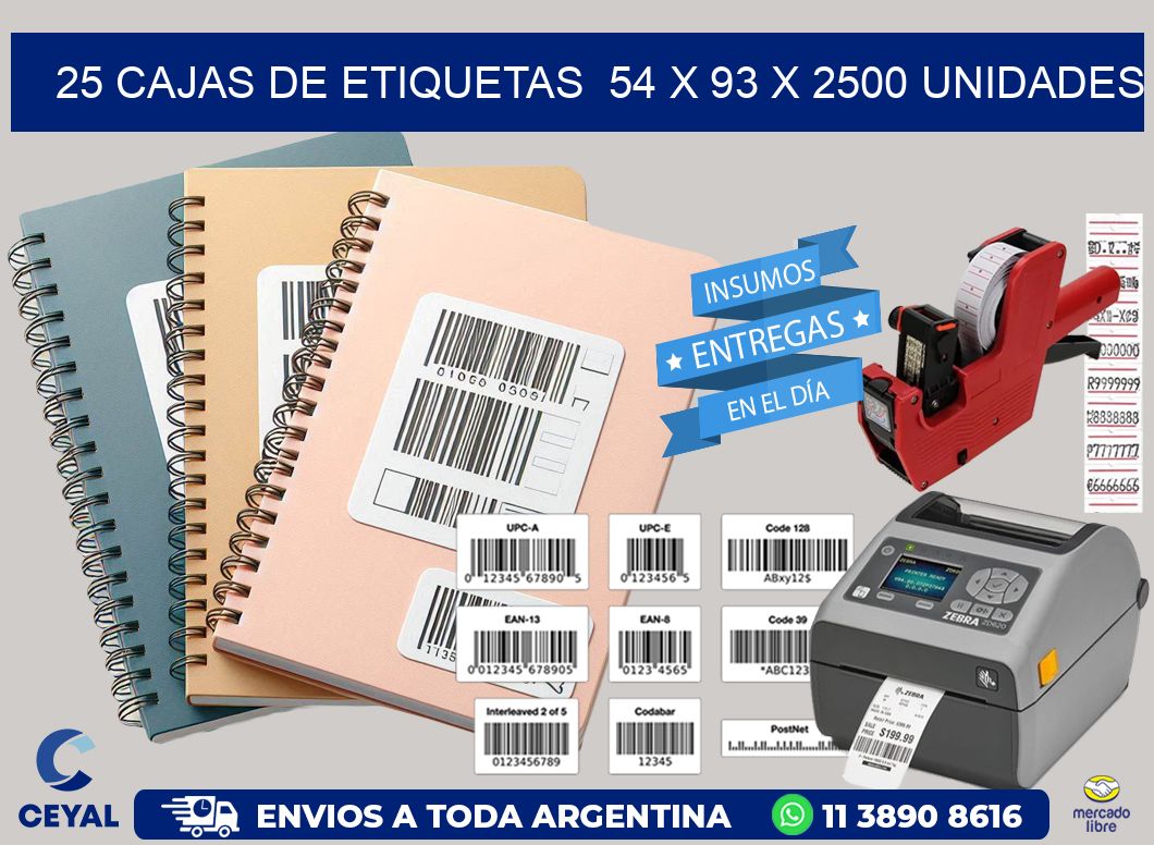 25 CAJAS DE ETIQUETAS  54 x 93 X 2500 UNIDADES