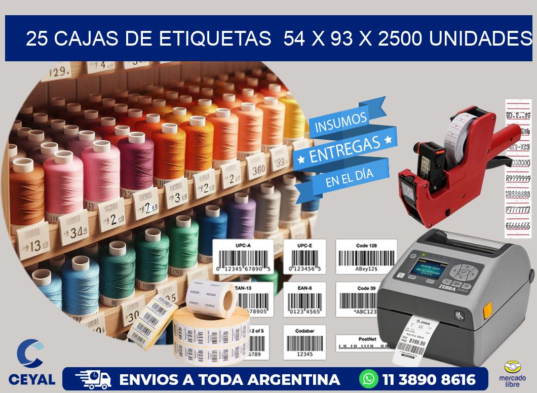 25 CAJAS DE ETIQUETAS  54 x 93 X 2500 UNIDADES