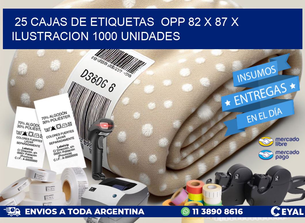 25 CAJAS DE ETIQUETAS  OPP 82 x 87 X ILUSTRACION 1000 UNIDADES