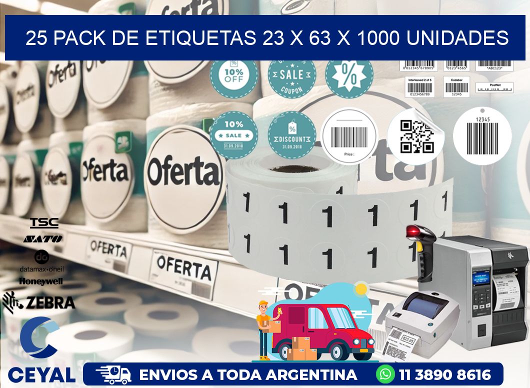 25 PACK DE ETIQUETAS 23 x 63 X 1000 UNIDADES