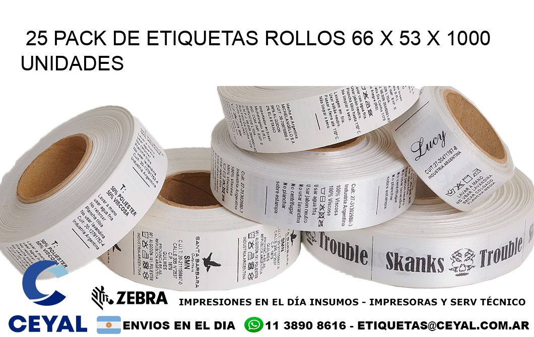 25 PACK DE ETIQUETAS ROLLOS 66 x 53 X 1000 UNIDADES