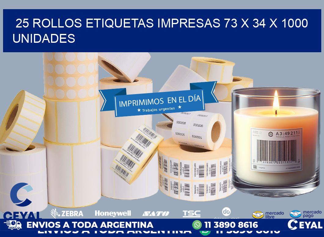 25 ROLLOS ETIQUETAS IMPRESAS 73 x 34 X 1000 UNIDADES