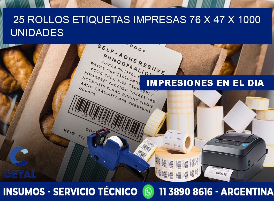 25 ROLLOS ETIQUETAS IMPRESAS 76 x 47 X 1000 UNIDADES