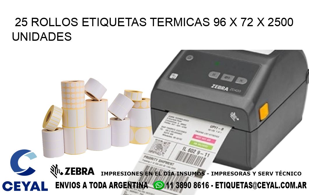 25 ROLLOS ETIQUETAS TERMICAS 96 x 72 X 2500 UNIDADES