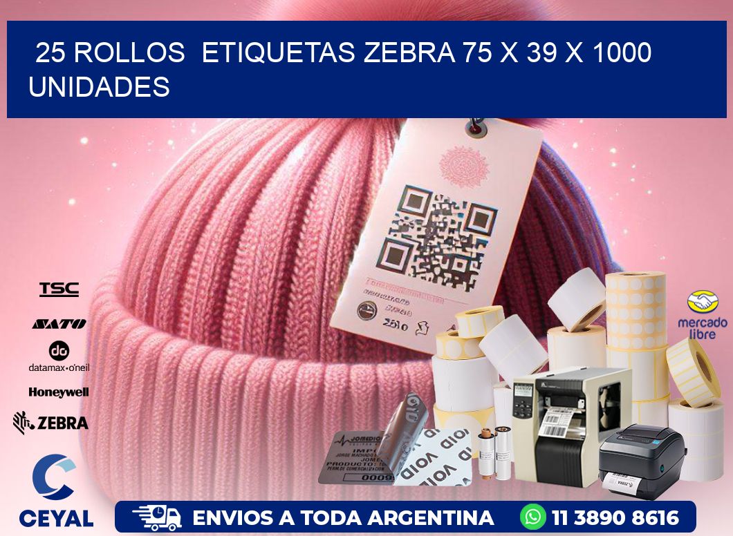 25 ROLLOS  ETIQUETAS ZEBRA 75 x 39 X 1000 UNIDADES