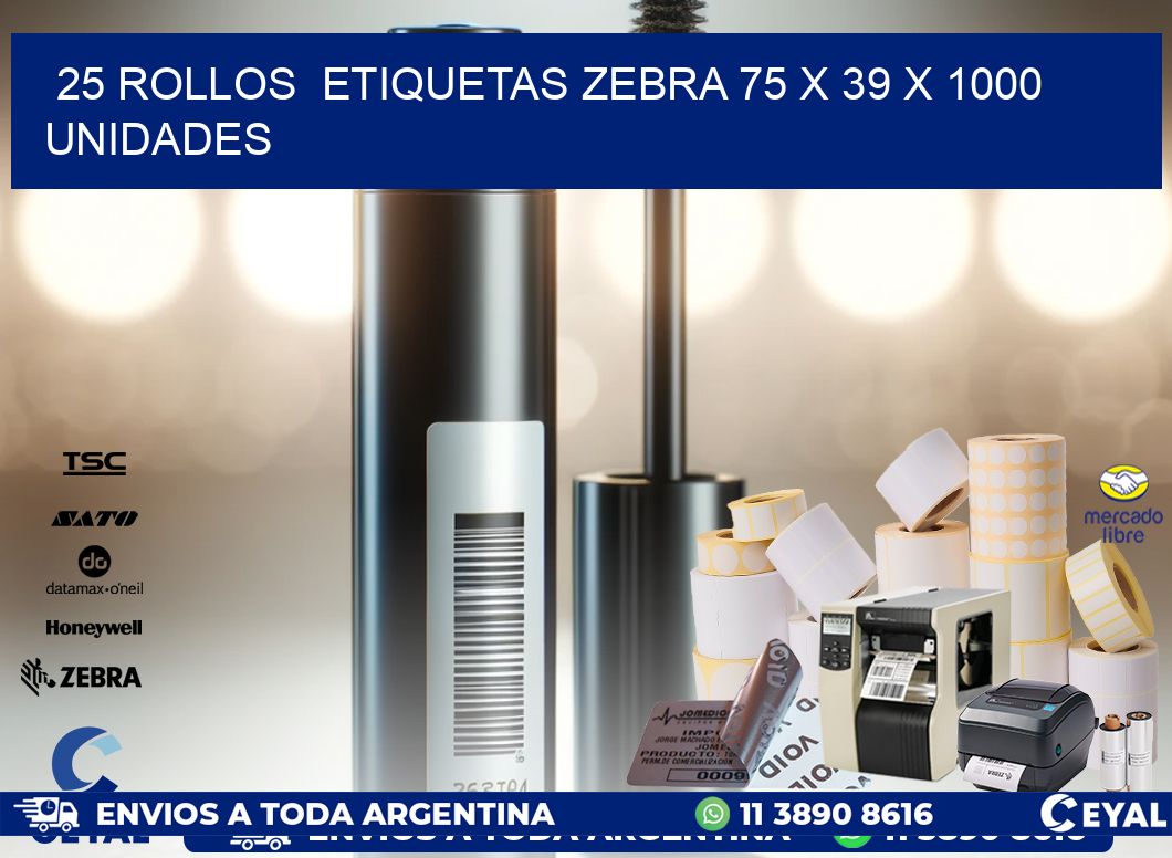 25 ROLLOS  ETIQUETAS ZEBRA 75 x 39 X 1000 UNIDADES