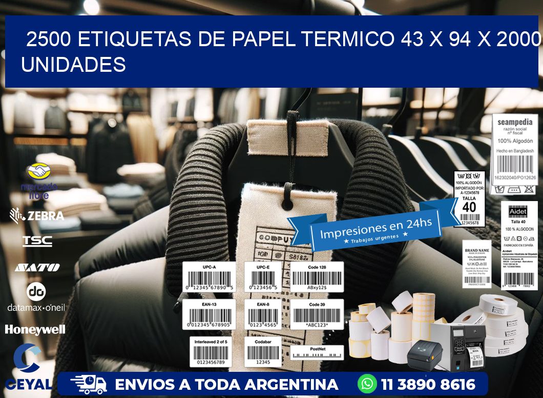 2500 ETIQUETAS DE PAPEL TERMICO 43 x 94 X 2000 UNIDADES