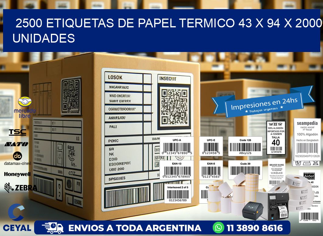 2500 ETIQUETAS DE PAPEL TERMICO 43 x 94 X 2000 UNIDADES