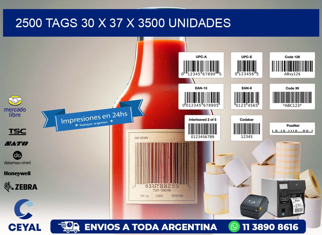 2500 TAGS 30 x 37 X 3500 UNIDADES