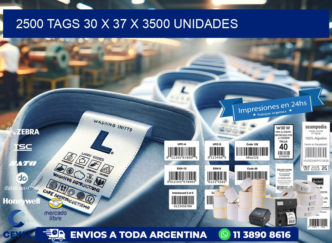 2500 TAGS 30 x 37 X 3500 UNIDADES