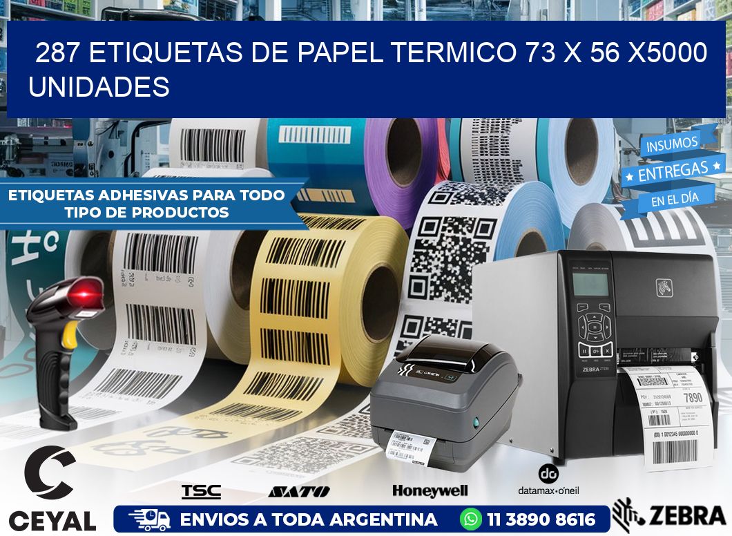 287 ETIQUETAS DE PAPEL TERMICO 73 x 56 X5000 UNIDADES