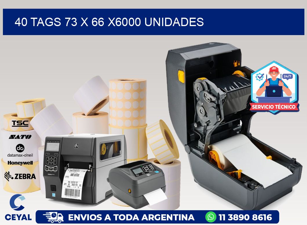 40 TAGS 73 x 66 X6000 UNIDADES