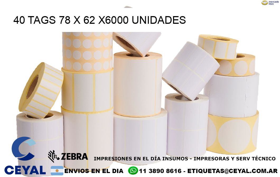 40 TAGS 78 x 62 X6000 UNIDADES