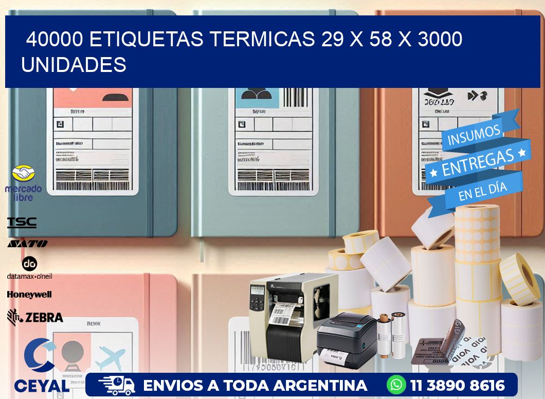 40000 ETIQUETAS TERMICAS 29 x 58 X 3000 UNIDADES