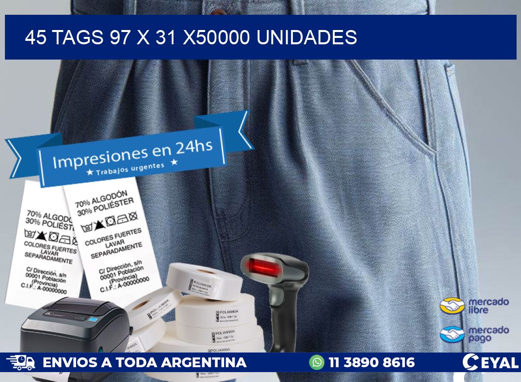 45 TAGS 97 x 31 X50000 UNIDADES