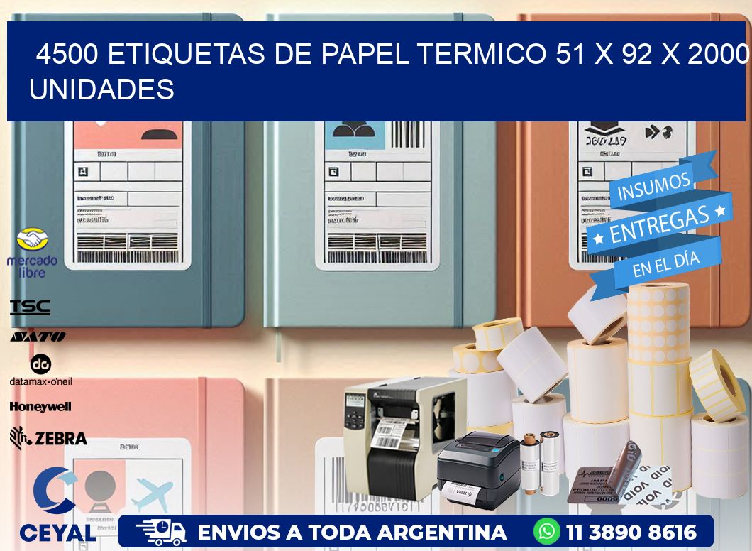 4500 ETIQUETAS DE PAPEL TERMICO 51 x 92 X 2000 UNIDADES