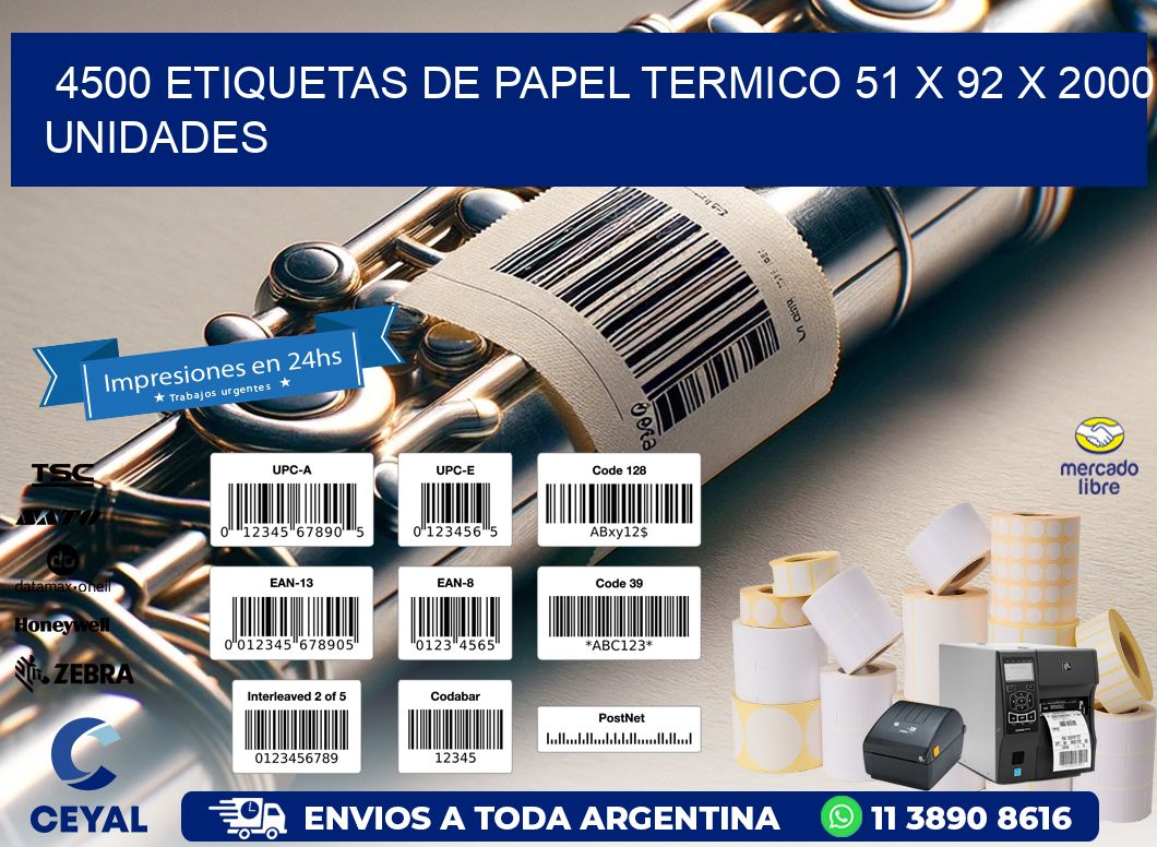 4500 ETIQUETAS DE PAPEL TERMICO 51 x 92 X 2000 UNIDADES