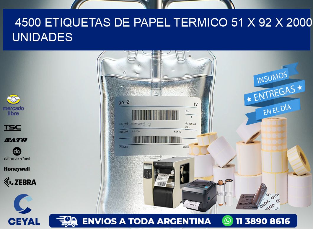 4500 ETIQUETAS DE PAPEL TERMICO 51 x 92 X 2000 UNIDADES